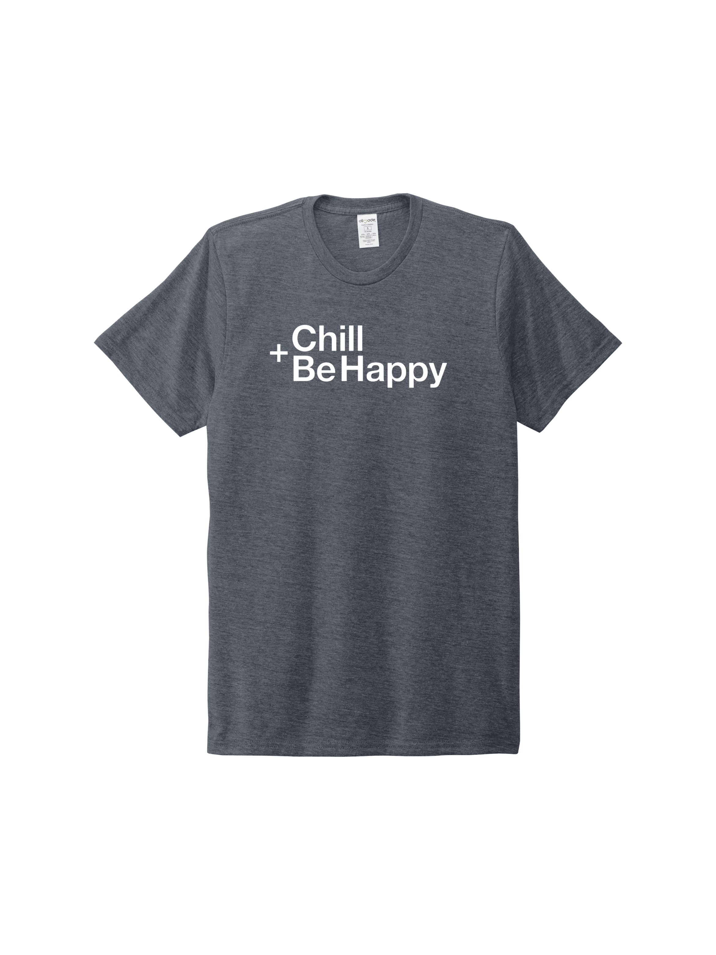 Chill and Be Happy Big Chill Tri-Blend T-Shirt