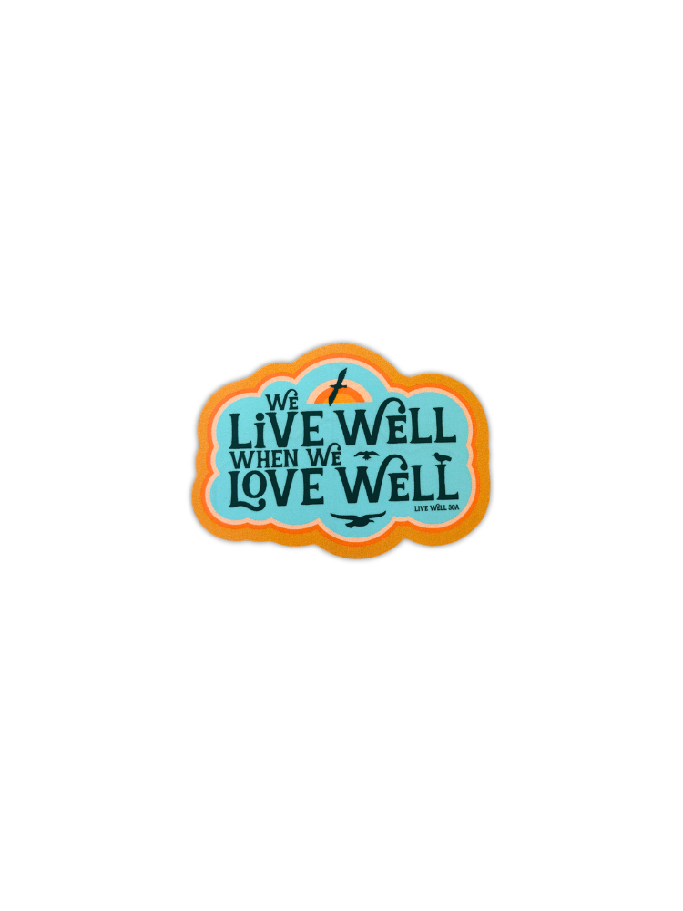 Live Well Love Well Sticker